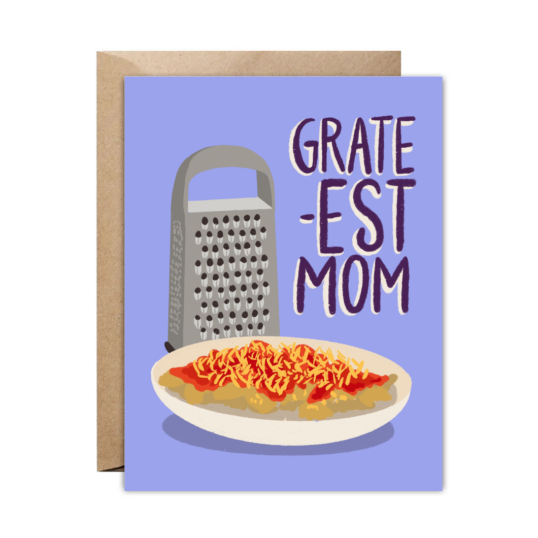 Grate-est Mom